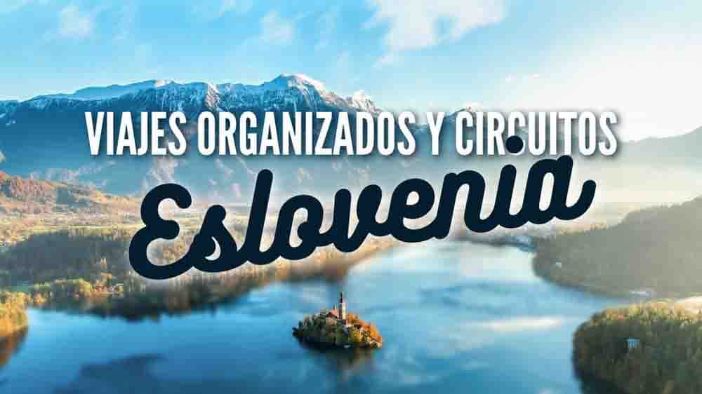 viajes eslovenia organizados