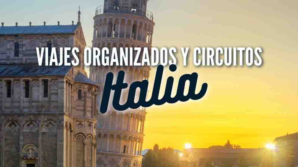viajes italia organizados y circuitos